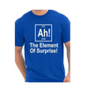 "Ah! The Element of Surprise" Men's Gym-Clothing Geek Tshirt